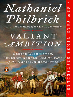 Valiant Ambition: George Washington, Benedict Arnold, and the Fate of the American Revolution - ebook